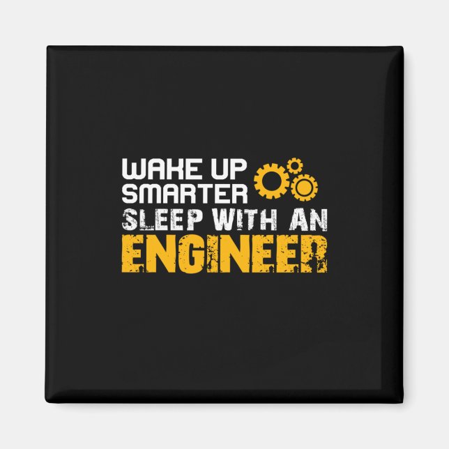 Engineer Sleep With An Engineer Magnet (Front)