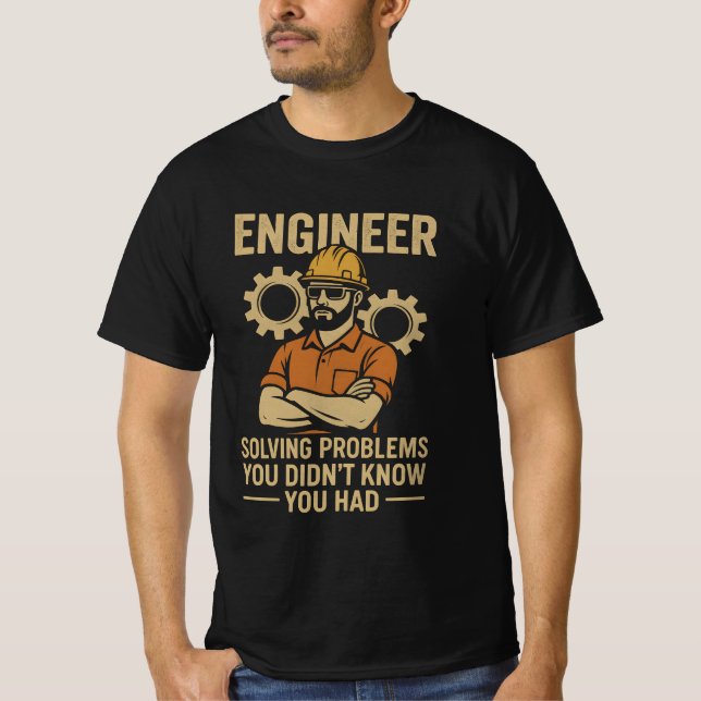 Engineer Solving Problems T-Shirt (Front)
