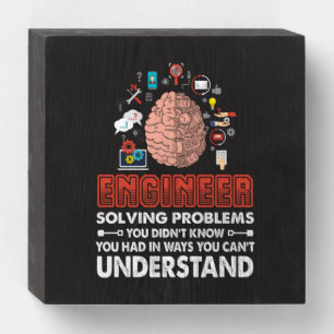 Engineer Solving Problems Wooden Box Sign