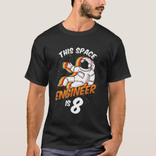 Engineer Space 8 Year Astronaut Born 2014 Eighth B T-Shirt