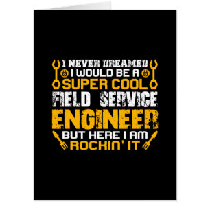 Engineer Super Cool Field Service Engineer Card
