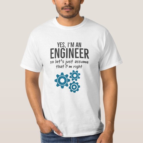 Engineer Technician Funny Saying For Engineers T_Shirt