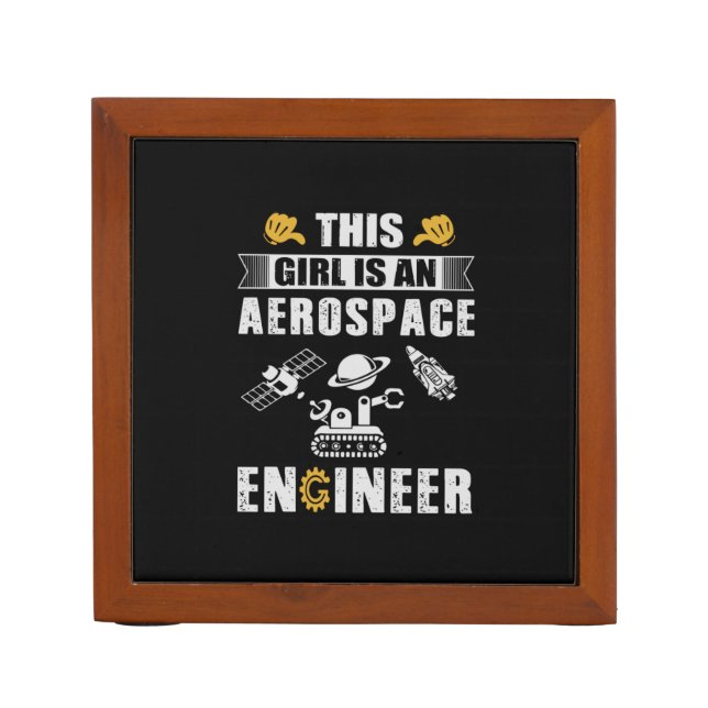 Engineer This Girl Is An Aerospace Engineer Desk Organizer (Front)