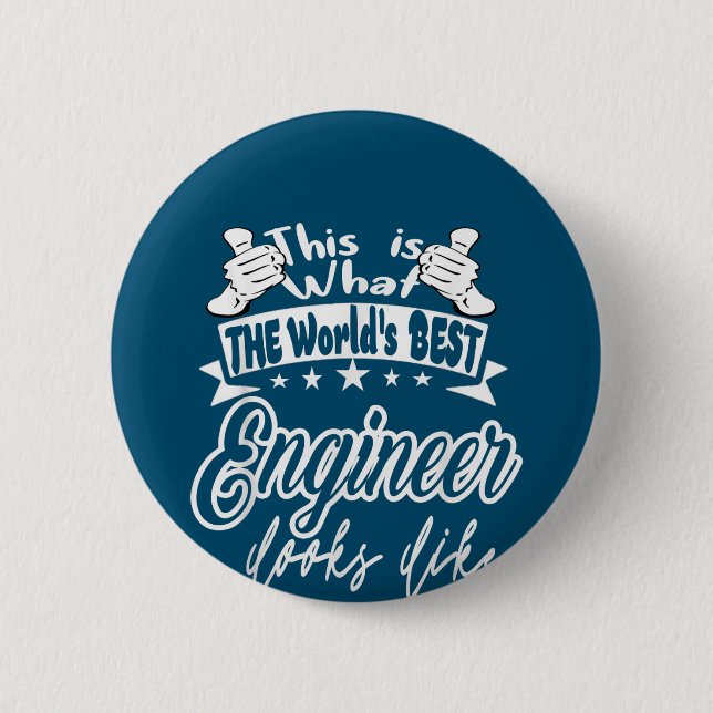 Engineer This Is Worlds Best Engineer Looks Like Button (Front)