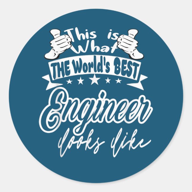 Engineer This Is Worlds Best Engineer Looks Like Classic Round Sticker (Front)