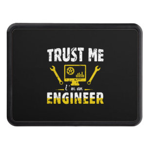 Engineer Trust Me I Am An Engineer Hitch Cover