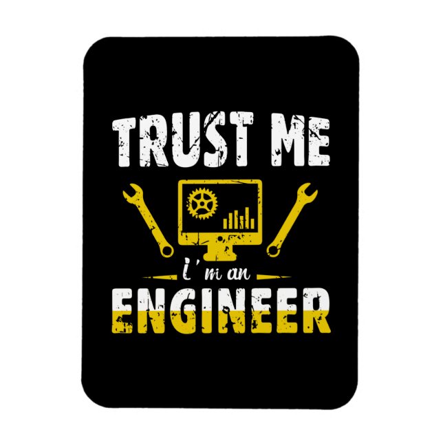 Engineer Trust Me I Am An Engineer Magnet (Vertical)