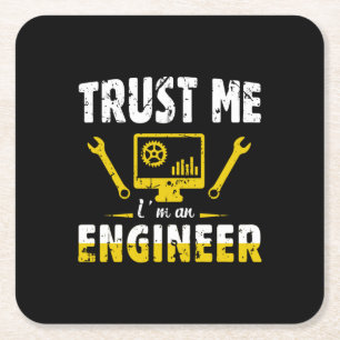 Engineer Trust Me I Am An Engineer Square Paper Coaster