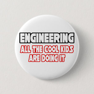 Engineering...All The Cool Kids Pinback Button