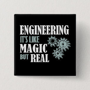 Engineering - It's Like Magic But Real Button
