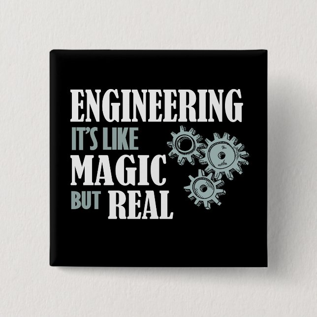 Engineering - It's Like Magic But Real Button (Front)