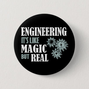 Engineering - It's Like Magic But Real Button