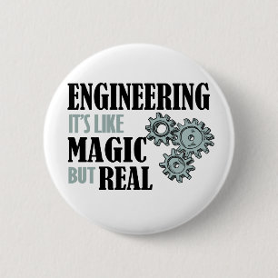 Engineering - It's Like Magic But Real Button