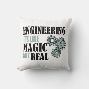 Engineering - It's Like Magic But Real Throw Pillow