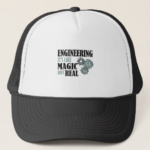 Engineering - It's Like Magic But Real Trucker Hat