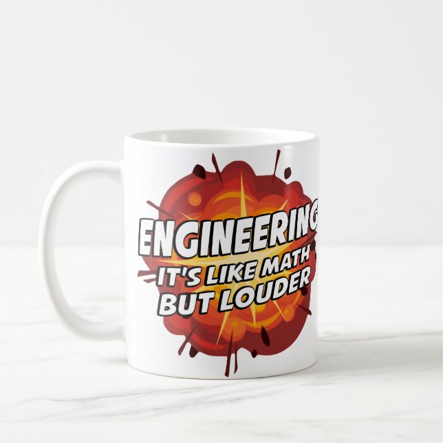 Engineering - It's Like Math But Louder Coffee Mug (Left)