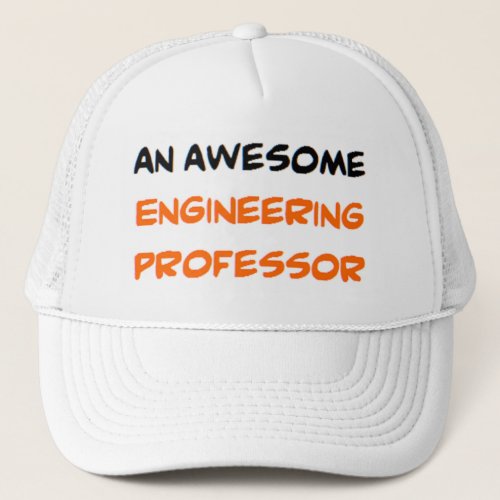engineering professor2 awesome trucker hat