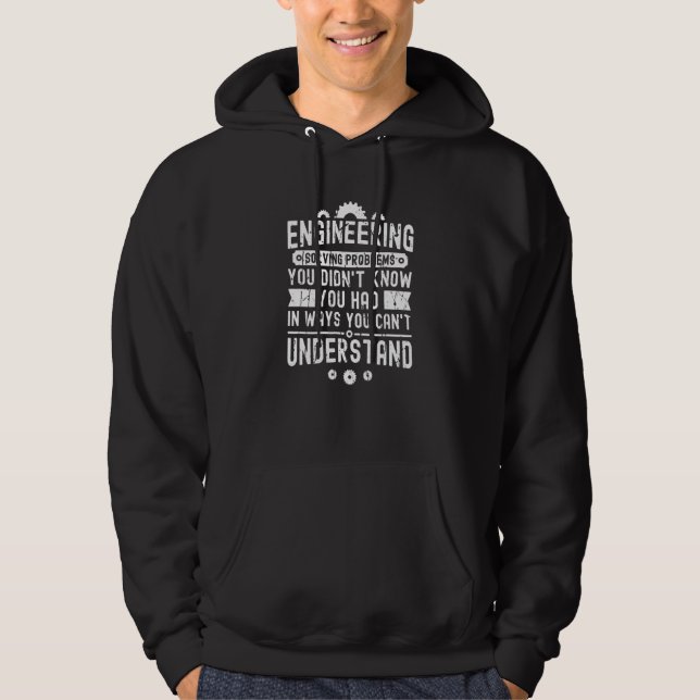 Engineering Solving Problems You Didn't Know  Mech Hoodie (Front)