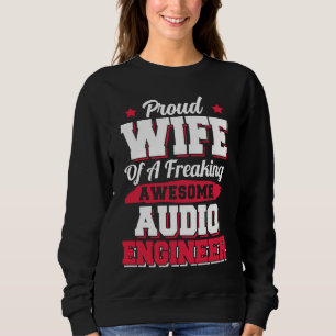 Engineering Sound Technology Audio Engineer Wife Sweatshirt