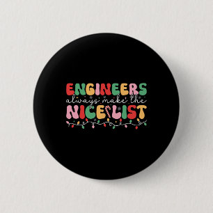 Engineers Always Make The Nice List Retro Engineer Button