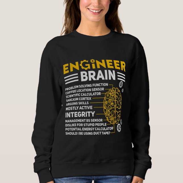 Engineers Brain industrial engineering Computer ci Sweatshirt (Front)