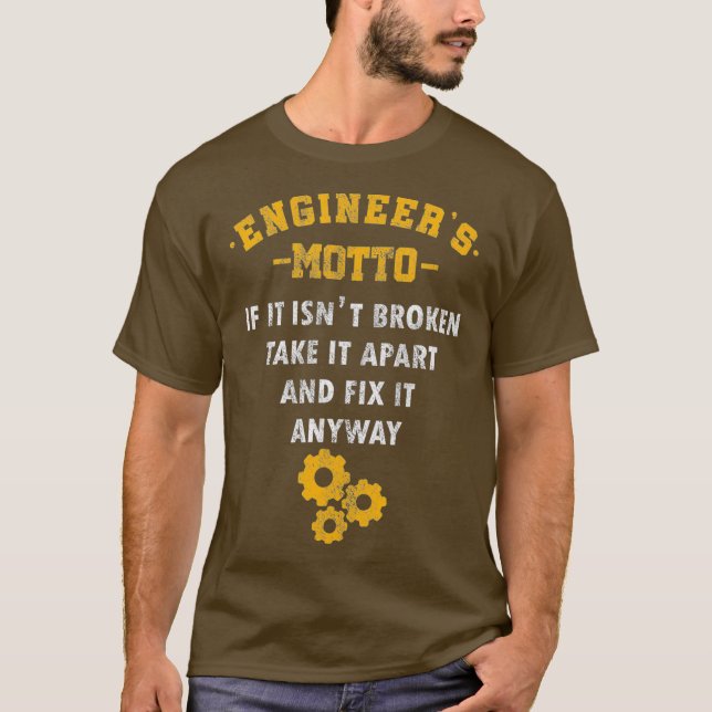 Engineers Motto Math Science Engineering  Gift T-Shirt (Front)