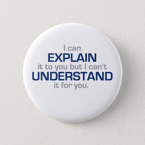 Engineers Motto _ Science Type Stuff Button