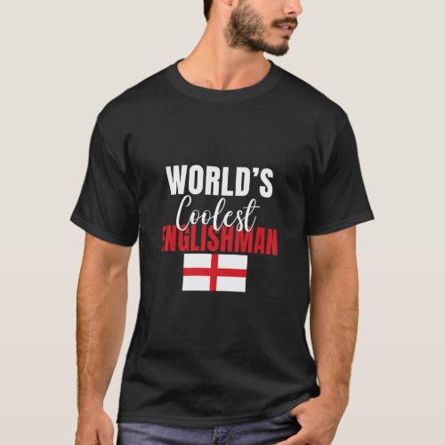 England Worlds coolest Englishman  T_Shirt