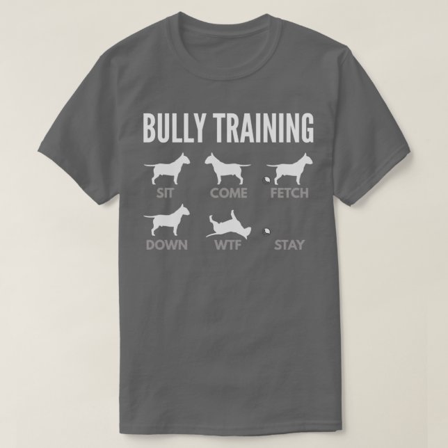 English Bull Terrier Bully Training  T-Shirt (Design Front)