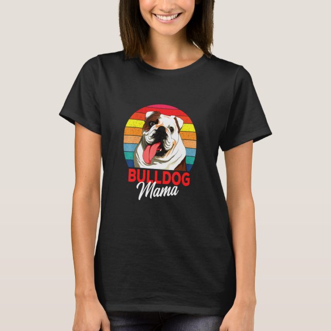 English Bulldog Bully Dog Mom  Womens T-Shirt (Front)