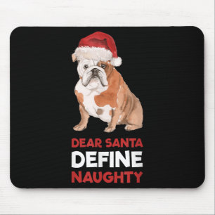 English Bulldog Christmas Shirt Dear Santa Define Mouse Pad