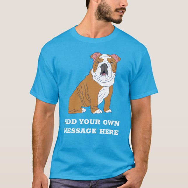 English Bulldog Custom Message Graphic T-Shirt (Front)