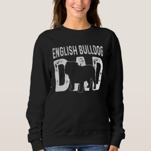 English Bulldog Dad  Dog Owner Dog  English Sweatshirt