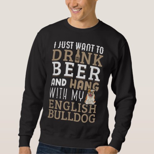 English Bulldog Dad Funny British Dog Lover Beer Sweatshirt