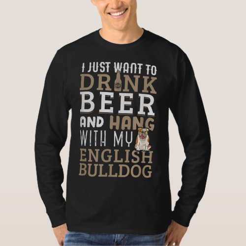 English Bulldog Dad Funny British Dog Lover Beer T_Shirt