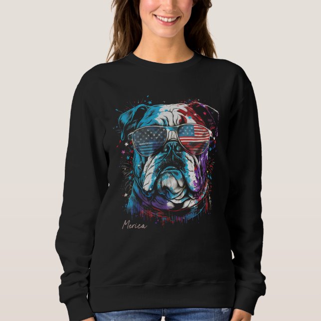 English Bulldog Dog 4th of July American Flag USA  Sweatshirt (Front)