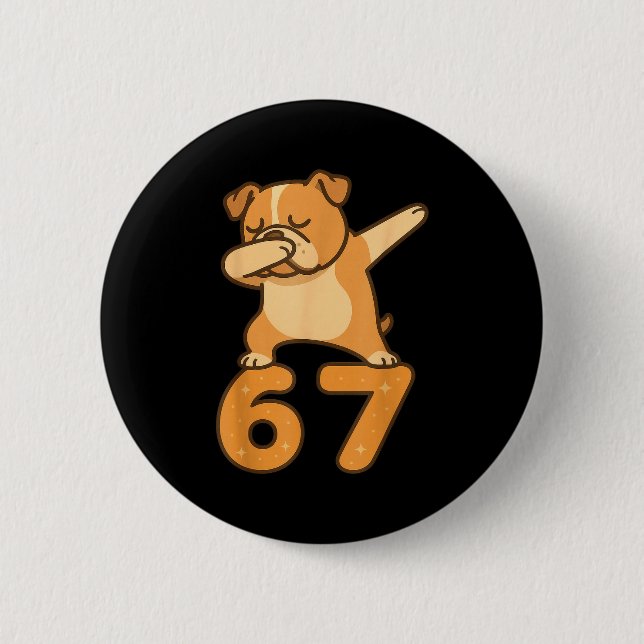 English Bulldog Dog 67 Meme Six Seven Funny Dabbin Button (Front)