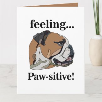 English Bulldog Feeling Pawsitive Pet Funny