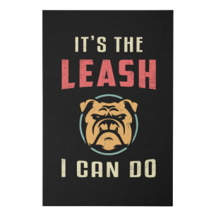 English Bulldog It's Leash I Can Do Vintage Funny Faux Canvas Print