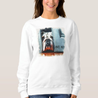 English Bulldog Make Me! Womens Sweatshirt