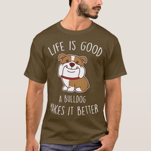 English Bulldog Makes It Better Dog T_Shirt