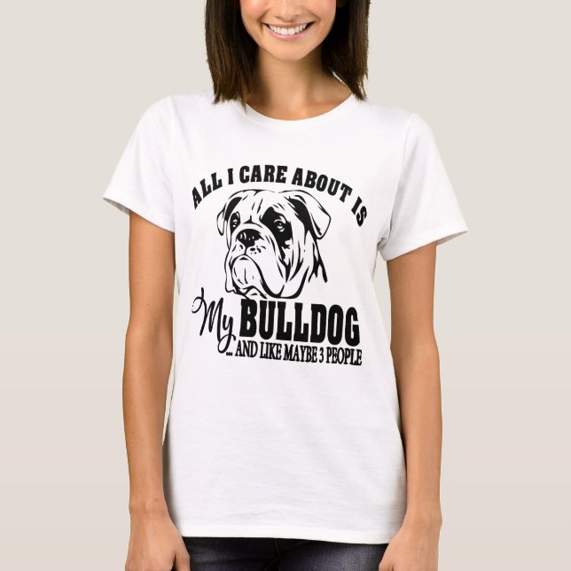 English Bulldog Mom Puppy Dog Mascot Sarcastic T-Shirt (Front)