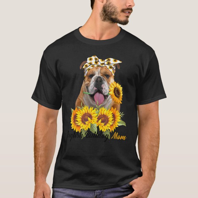 English Bulldog Mom Sunflower Summer Dog Mom Mama  T-Shirt (Front)