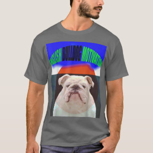 English Bulldog Motivation  T-Shirt