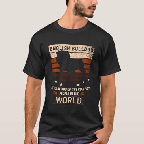 English Bulldog Official Dog Of The Coolest People T_Shirt