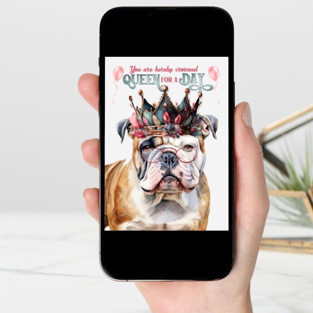 English Bulldog Queen for a Day Funny Birthday Card (Front Digital)