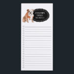 English Bulldog Shopping List  Magnetic Notepad<br><div class="desc">Adorable things to fetch English Bulldog dog with a black chalkboard frame personalized with your name.</div>