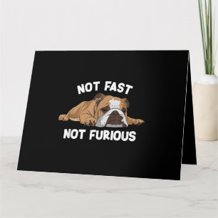 English Bulldog Sleeping Not Fast Not Furious Funn Card