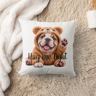 ENGLISH BULLDOG TEDDY HUG ME TIGHT THROW PILLOW