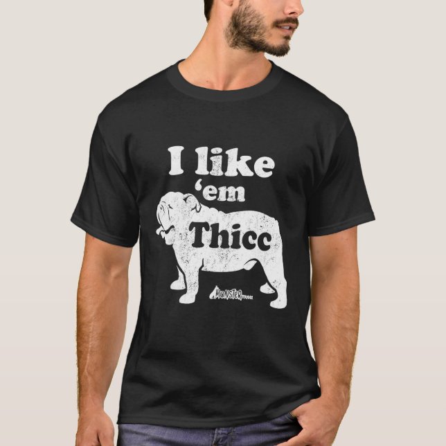 English Bulldog Top, Cute I Like Em Thicc, Chonky T-Shirt (Front)